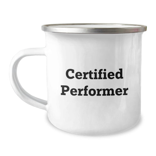 Funny Inspirational Gifts from Friends for Performer Camping Mug - Valentine's Unique Mugs for Men Women - Image 1