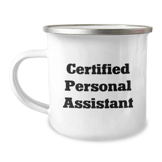 Funny Quote Camping Mug for Personal Assistant Gifts from Friends at Christmas, Perfect for Men and Women - Image 1