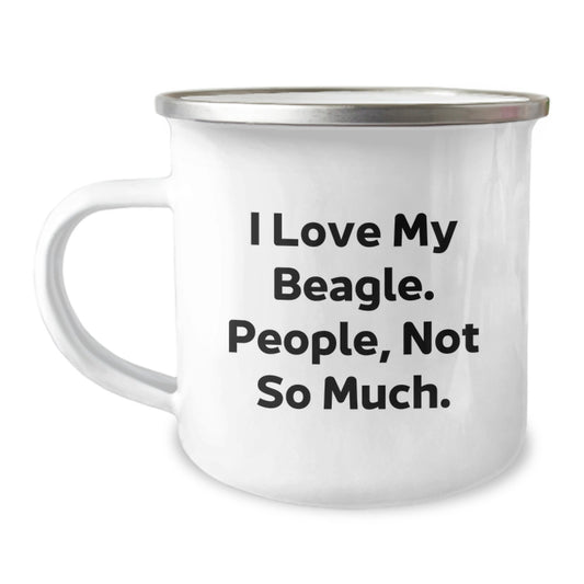Beagle Dog Lovers Gifts from Friends - Funny Camping Mug for Him or Her Birthday, I Love My Beagle. People, Not So Much. - Image 1