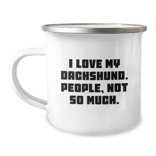 Funny Dachshund Dog Christmas Unique Gifts for Men from Family - Camping Mug with I Love My Dachshund People Not So Much Quote - Image 1