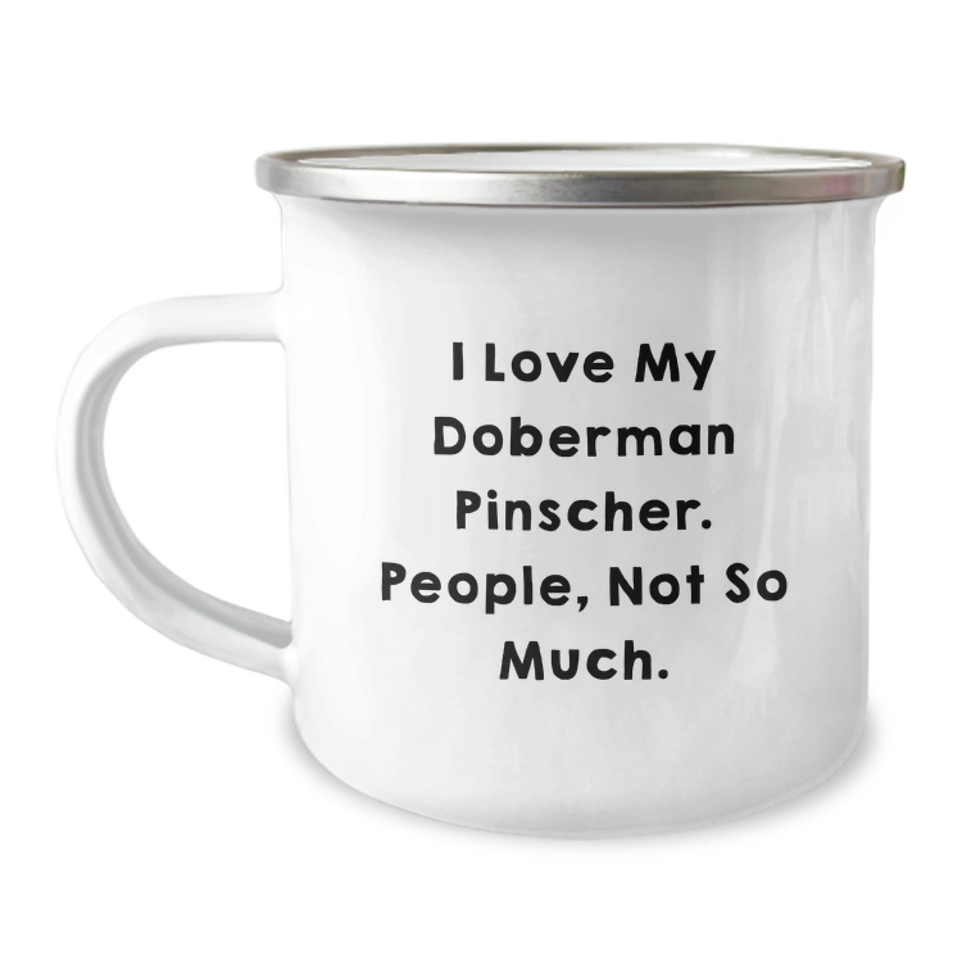Doberman Pinscher Dog Camping Mug, Funny Quote for Men, Gifts from Friends, Unique Christmas Unique Gifts for Doberman Pinscher Dog Lover - Image 1