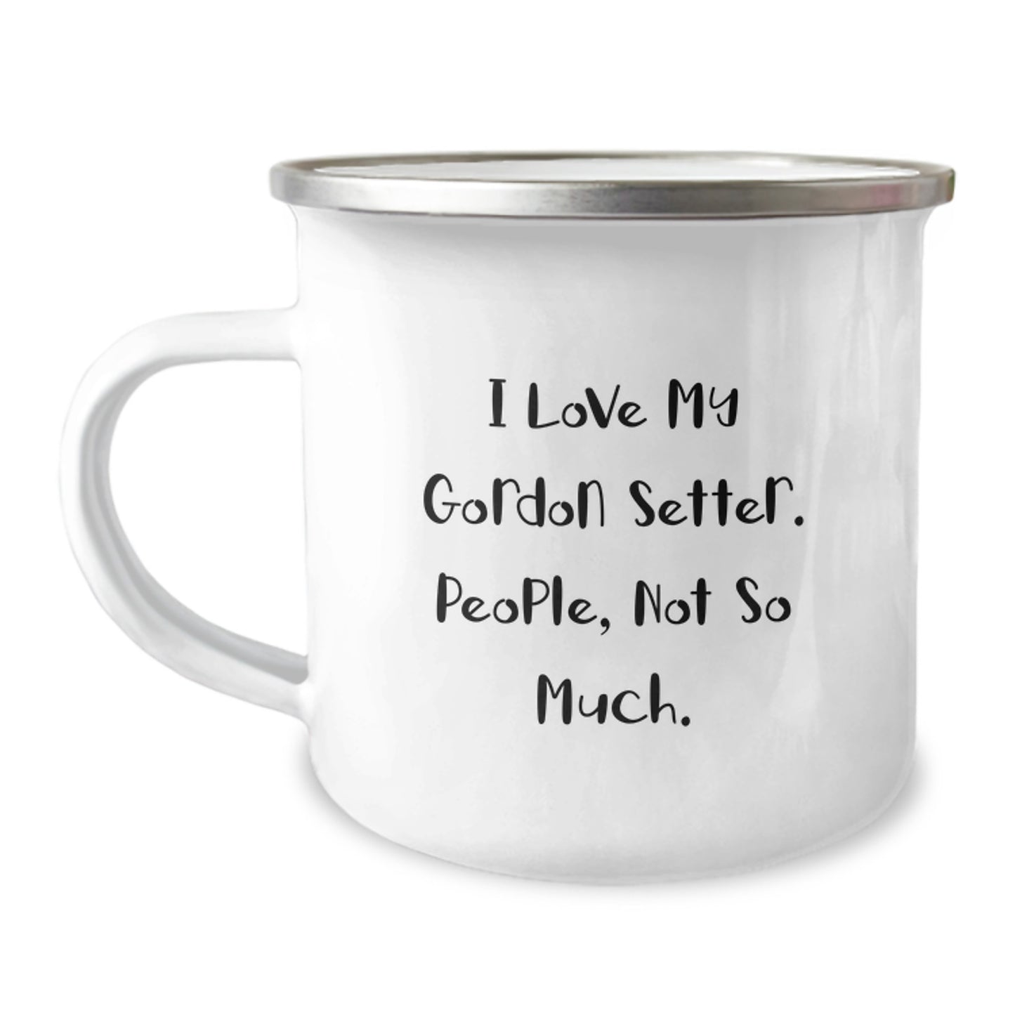 A Funny Gordon Setter Dog Lover's Christmas Unique Gift, 'I Love My Gordon Setter. People, Not So Much.' Camping Mug for Him, Unique Camping Gifts from Friends, Family, or Coworkers - Image 1