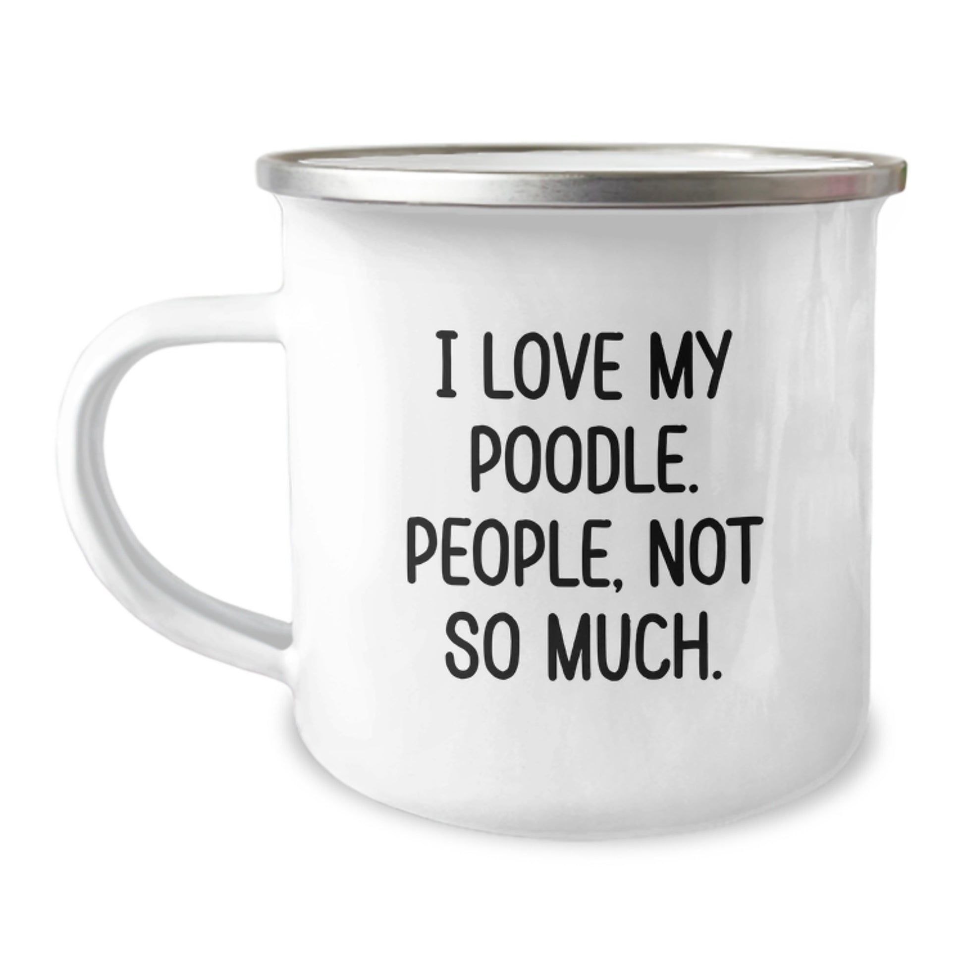 Poodle Dog Lovers Gifts from Family Friends for Graduation Unique Camping Mugs, Funny Quote 'I Love My Poodle. People, Not So Much.' - Image 1