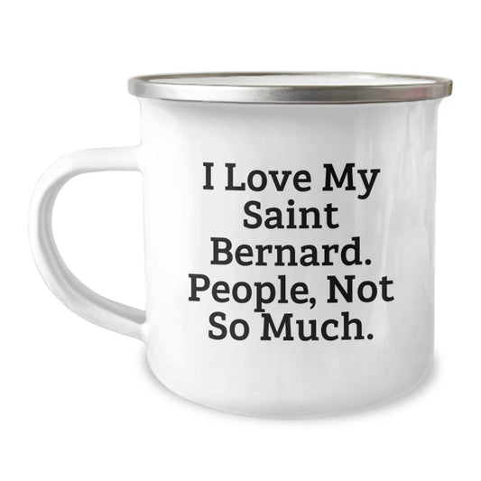 Saint Bernard Dog Lovers Gifts from Family, Friends, or Coworkers - 'I Love My Saint Bernard. People, Not So Much.' Funny Camping Mug for Graduation Unique Gifts - Image 1