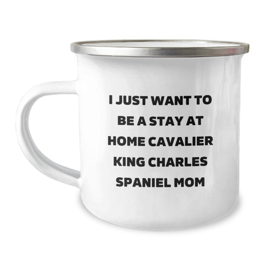 Funny Stay at Home Cavalier King Charles Spaniel Dog Mom Gifts, Unique Camping Mug for Christmas, Cavalier King Charles Spaniel Dog Lover Gifts from Friends - Image 1