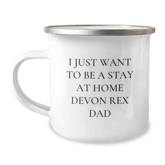 Funny Devon Rex Cat Gifts for Men Camping Mug - I Just Want To Be A Stay At Home Dad Valentine's Unique Gifts from Men to Devon Rex Cat Lovers - Image 1