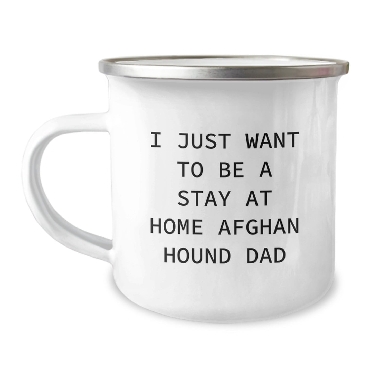 Funny Afghan Hound Dog Gifts from Men - I Just Want To Be A Stay At Home Afghan Hound Dad Christmas Unique Camping Mugs, Perfect for Afghan Hound Dog Owners and Families - Image 1