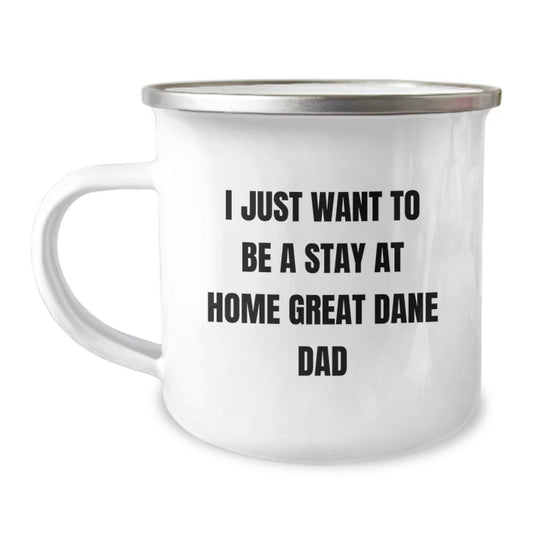 Funny Great Dane Dog Gifts for Men, Great Dane Dad Camping Mug - I Just Want To Be A Stay At Home Great Dane Dad Christmas Unique Gift - Image 1