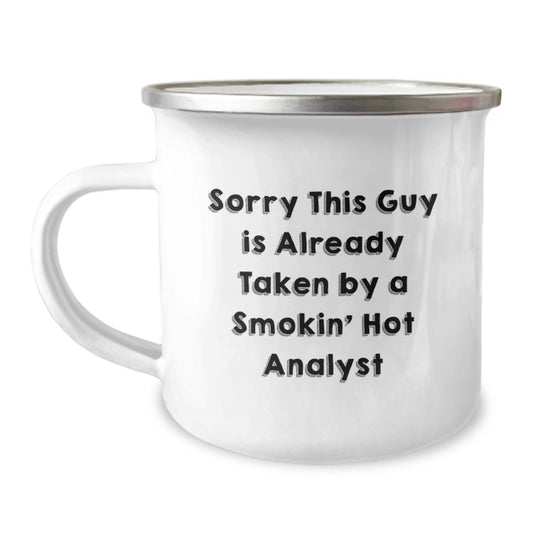 Funny Analyst Gifts for Men, Women, Coworkers from Friends, Valentine's Unique Camping Mugs for Analysts, Sorry This Guy Is Already Taken By A Smokin' Hot Analyst - Image 1