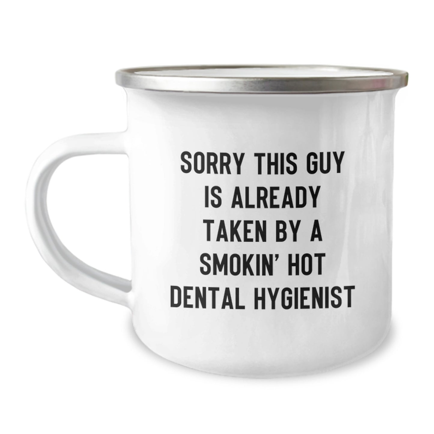 Funny Dental Hygienist Gifts, Camping Mug for Her, Gifts from Friends to Coworkers, 'Sorry This Guy Is Already Taken By A Smokin' Hot Dental Hygienist', Graduation Unique Gifts for Men and Women - Image 1