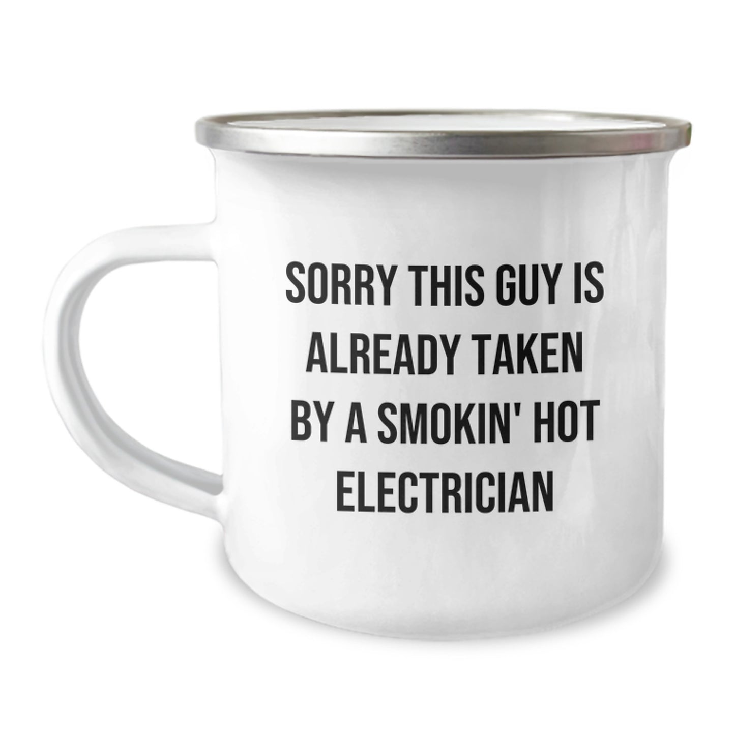 Funny Electrician Gifts from Friends for Graduation - Sorry This Guy Is Already Taken By A Smokin' Hot Electrician Camping Mug - Image 1