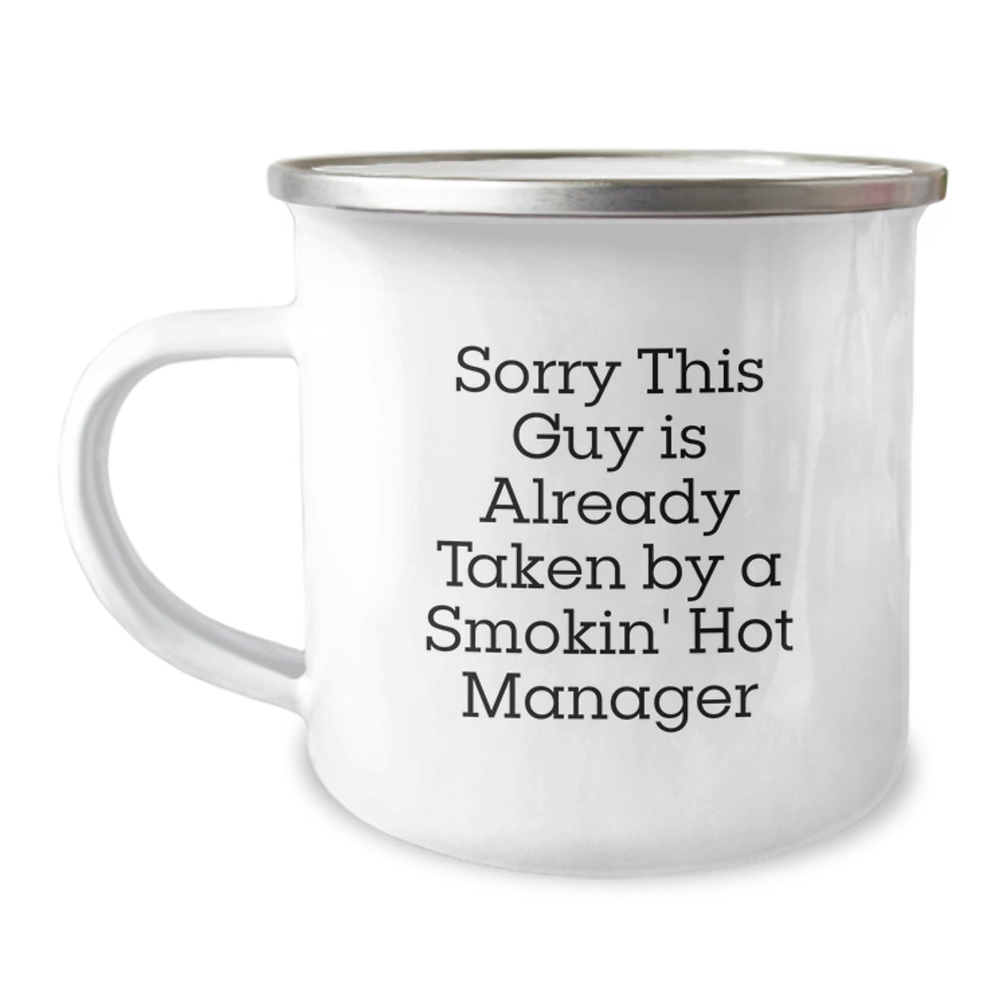 Funny Manager Gifts for Men, Christmas Unique Mugs for Camping Enthusiasts, 'Sorry This Guy Is Already Taken By A Smokin' Hot Manager' - Image 1