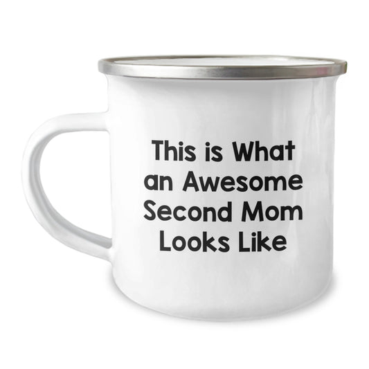 Funny Second Mom Gifts from Friends for Christmas Unique Gifts, This Is What An Awesome Second Mom Looks Like Camping Mug, Stainless Steel with Enamel Finish, Ideal Gift for Second Mom - Image 1