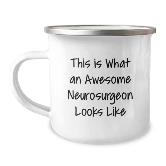 Funny Neurosurgeon Gifts from Men to Friends, Valentine's Unique Mugs for Camping Enthusiasts, This Is What An Awesome Neurosurgeon Looks Like, Stainless Steel 12 oz Capacity - Image 1