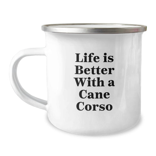 Cute Cane Corso Dog Gifts from Men for Cane Corso Dog Graduation Unique Gifts - Life Is Better With A Cane Corso Funny Quote Camping Mug, 12 oz Stainless Steel with Enamel Finish - Image 1