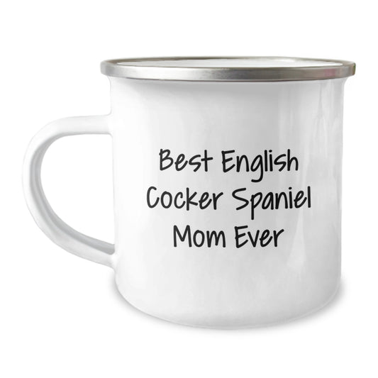 English Cocker Spaniel Dog Lover's Camping Mug - Best Mom Ever Funny Quote, Valentine's Unique Gifts for Her, from Mom to Daughter - Image 1