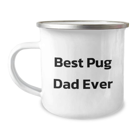 Funny Pug Dog Gifts for Dad - Best Pug Dad Ever Quote Camping Mug, Perfect Graduation Unique Gifts from Friends, Family, or Coworkers - Image 1
