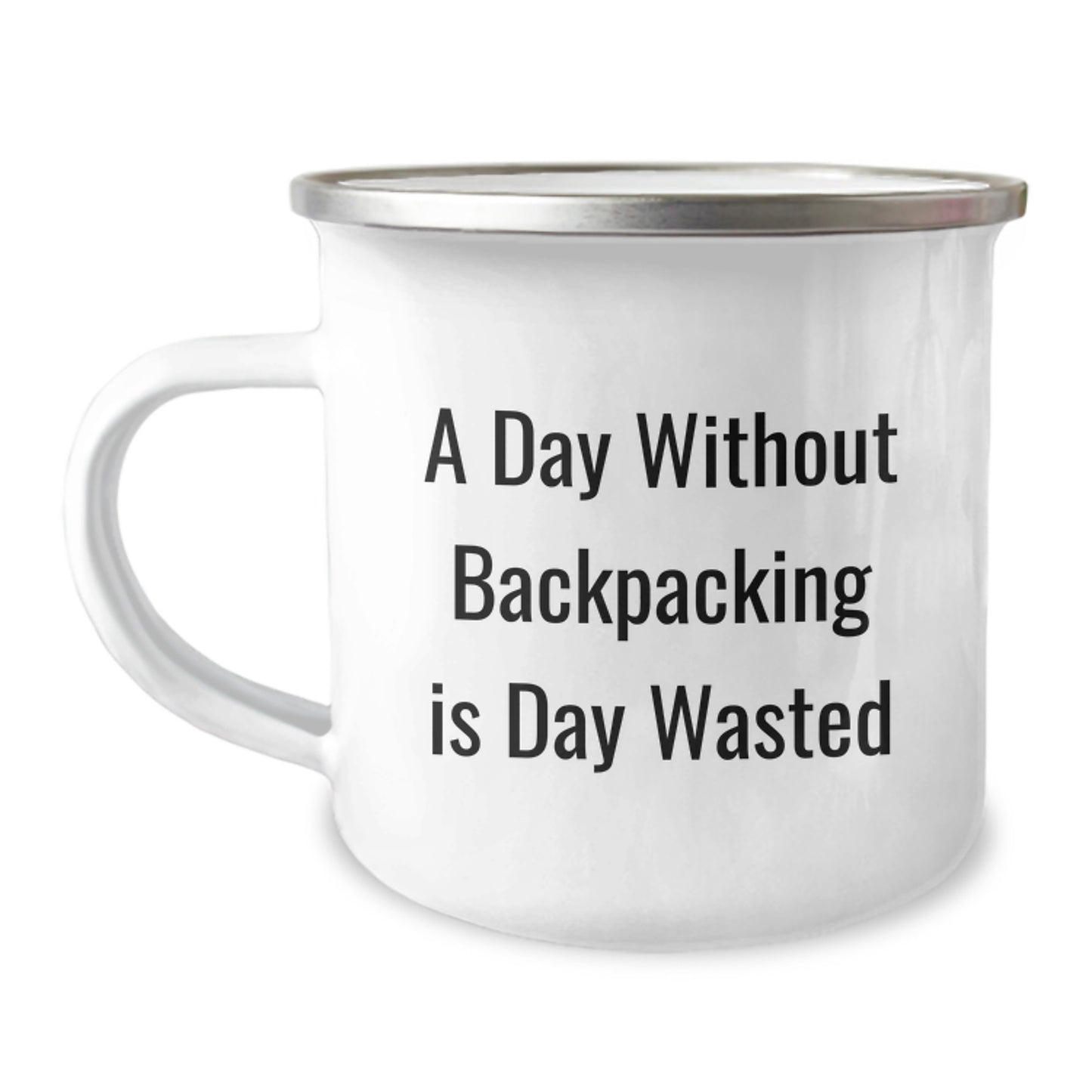 Funny Backpacking Gifts from Men to Sweetheart on Valentine's Unique Camping Mug with Inspirational Quote A Day Without Backpacking Is Day Wasted - Image 1