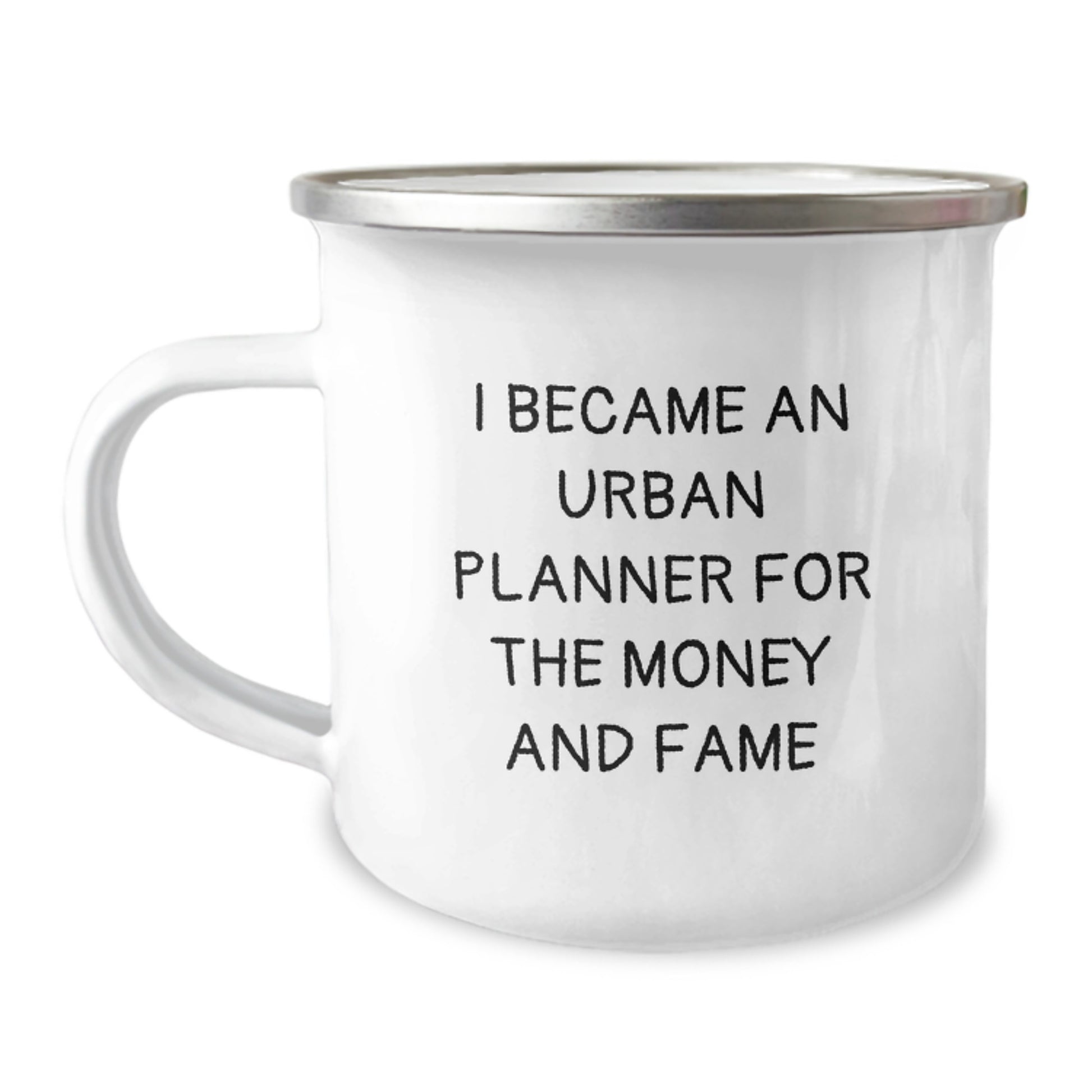 A Funny Gift for Urban Planner Friends, 'I Became An Urban Planner For The Money And Fame' Enthusiast Christmas Unique Gifts from Men to Women - Image 1