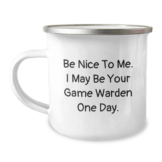 Funny Game Warden Gifts from Friends for Game Wardens - Be Nice to Me One Day Camping Mug, Stainless Steel 12 oz Capacity, Christmas Unique Gifts - Image 1