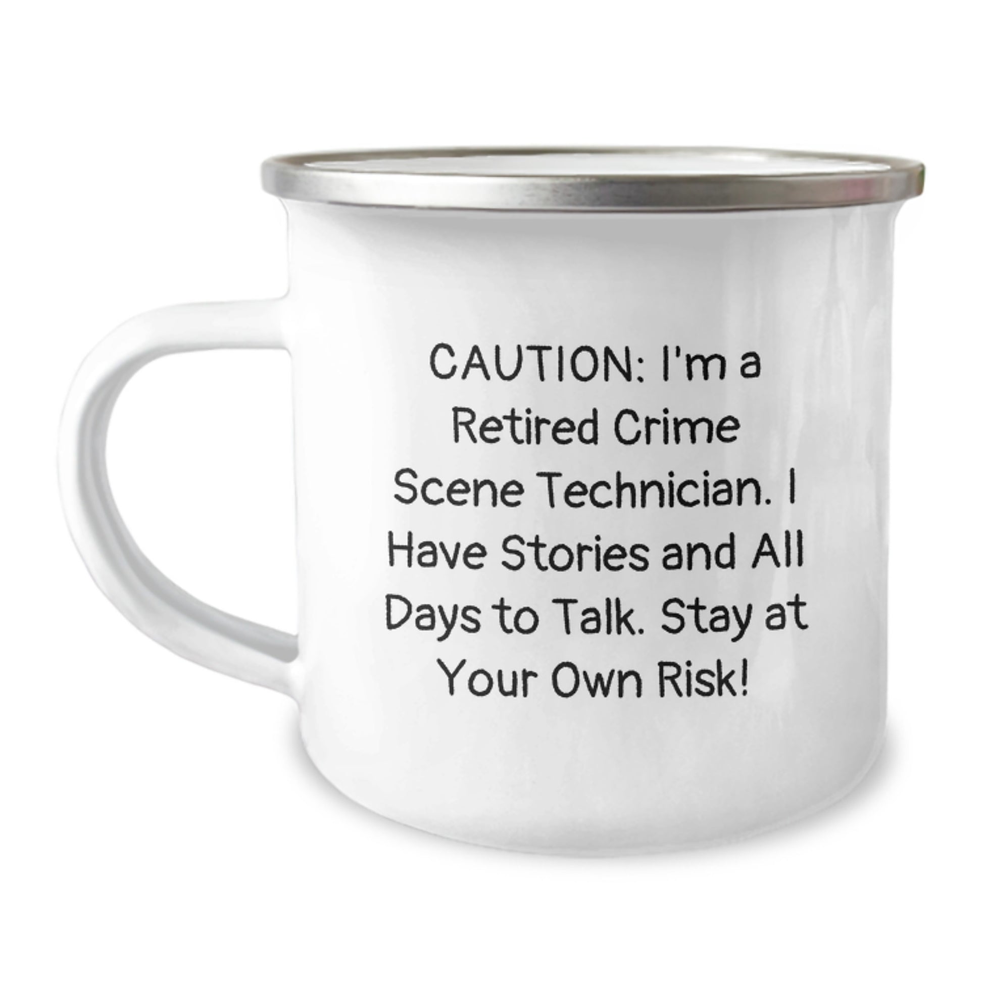 Funny Crime Scene Technician Camping Mug Gifts from Family for Men - 'I'm A Retired Crime Scene Technician. I Have Stories And All Days To Talk. Stay At Your Own Risk!' - Image 1