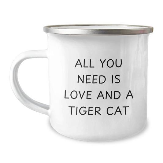 Tiger Cat Christmas Unique Gift - Funny Camping Mug for Friends and Family - All You Need Is Love And A Tiger Cat - Image 1