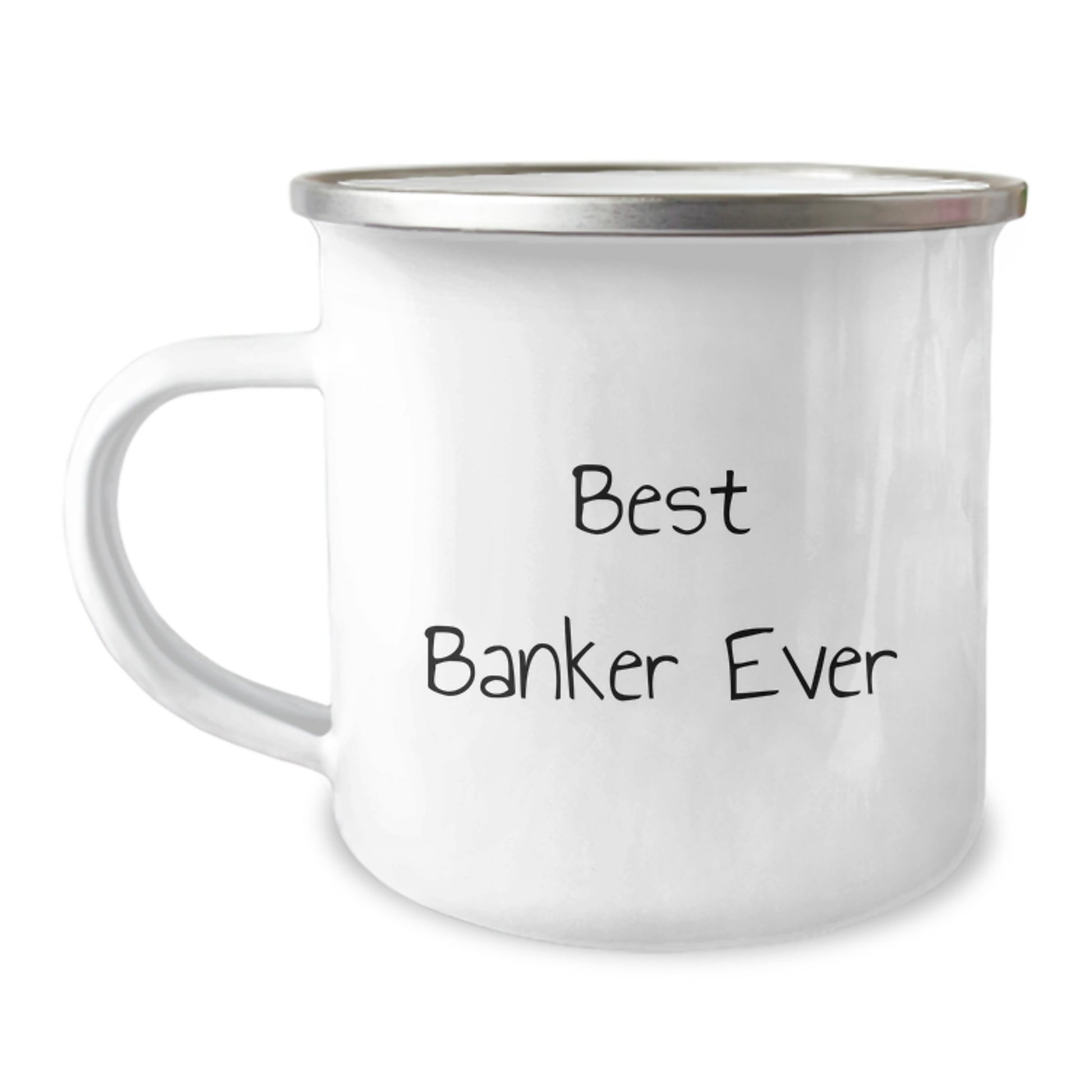 Funny Banker Gifts for Him - Best Banker Ever Quote Camping Mug, Stainless Steel with Enamel Finish, 12 oz Capacity, Ideal Gift from Friends to Men, Unique Christmas Unique Gifts - Image 1