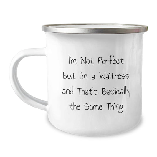 Funny Waitress Gifts for Women - Christmas Unique Mug, I'm Not Perfect But I'm A Waitress And That's Basically The Same Thing, Perfect Camping Mug for Waitress Friends - Image 1