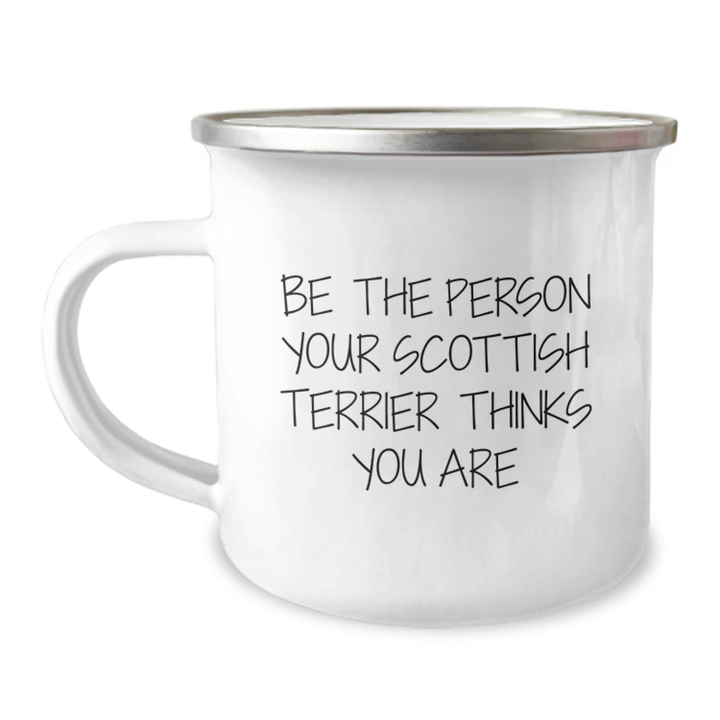 Funny Scottish Terrier Dog Gifts from Friends - Be The Person Your Scottish Terrier Thinks You Are, Birthday Unique Gifts for Scottish Terrier Dog Owners, Camping Mug - Image 1