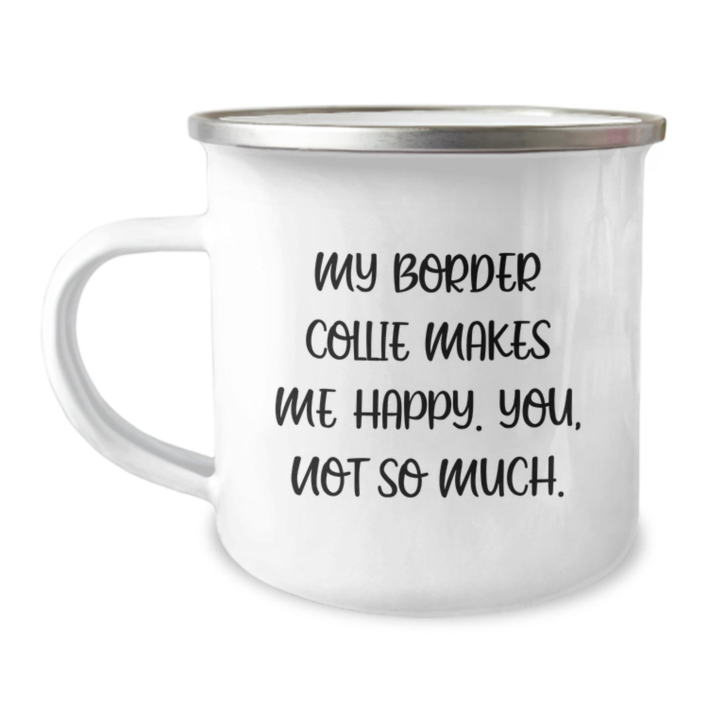 Funny Border Collie Dog Lover Gifts from Friends to Men, Women, Family - My Border Collie Makes Me Happy. You, Not So Much. Birthday Unique Gifts - Image 1