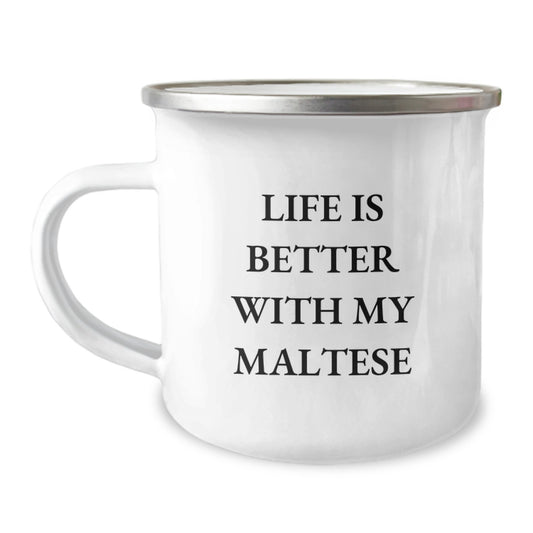 Funny Maltese Dog Lover Gifts from Friends, Family, and Men - 'Life Is Better With My Maltese' Valentine's Unique Gifts for Maltese Dog Owners, Camping Mug for Women - Image 1