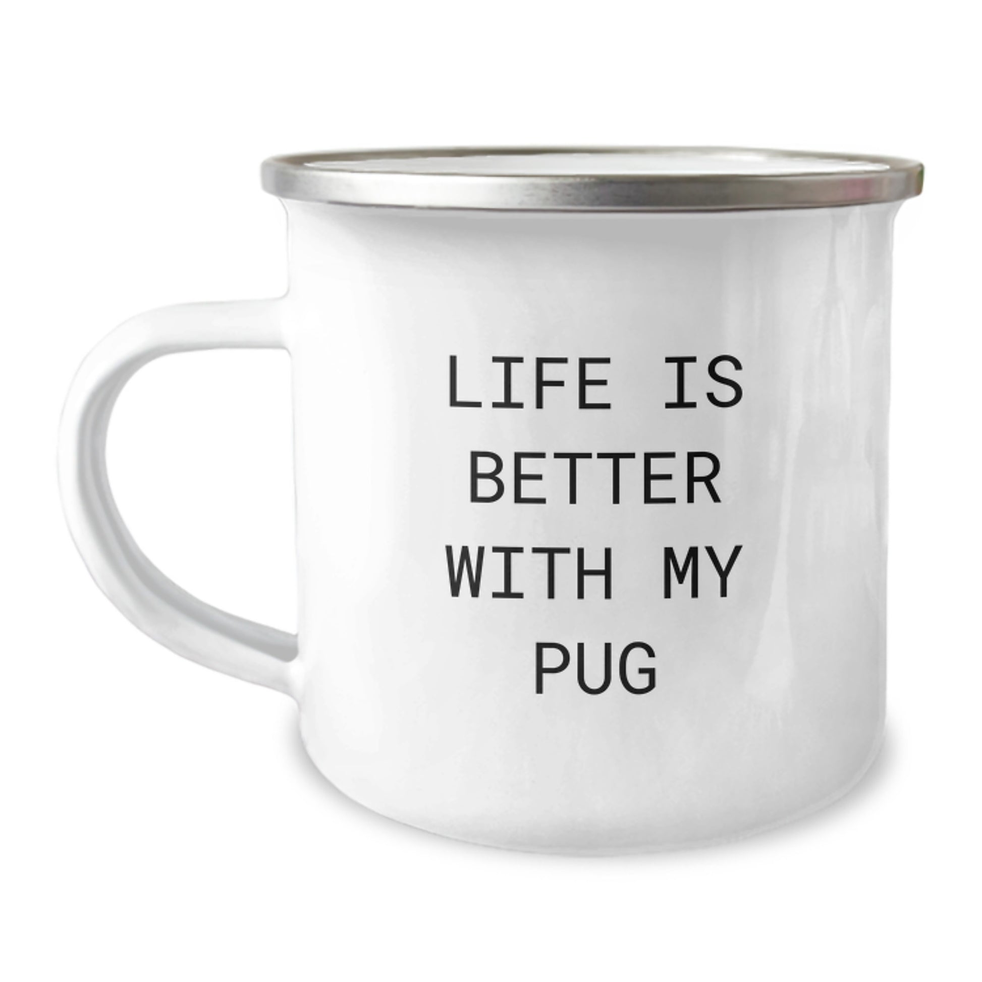 Pug Dog Lover Gifts from Family for Valentine's Unique Pug Dog Camping Mugs with Funny Quote Life Is Better With My Pug - Image 1