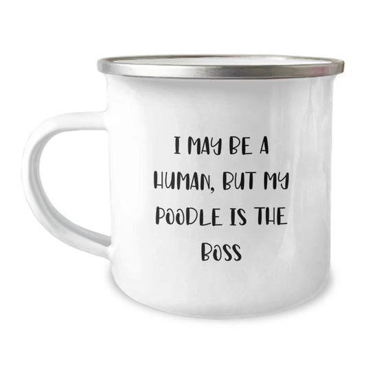 Funny Poodle Dog Lover Gifts from Men to Friends, Valentine's Unique Camping Mugs for Poodle Dog Owners, 'I May Be A Human, But My Poodle Is The Boss' - Image 1