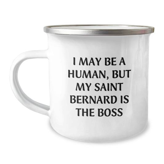 Funny Saint Bernard Dog Gifts for Men Camping Mug - I May Be A Human, But My Saint Bernard Is The Boss Valentine's Unique - Image 1