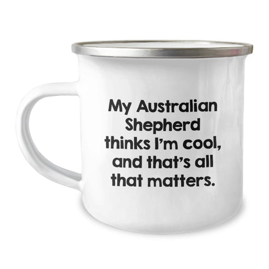 Funny Australian Shepherd Dog Gifts for Men from Friends and Family - Valentine's Unique Mugs, My Aussie Thinks I'm Cool Mug, Camping Mug for Australian Shepherd Dog Lovers - Image 1