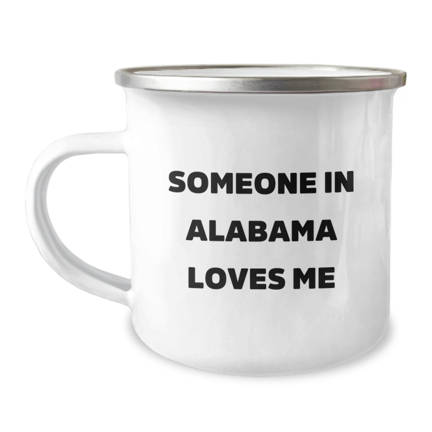 Funny Alabama Camping Mug for Someone In Alabama Loves Me Birthday Unique Gifts from Friends to Family - Image 1