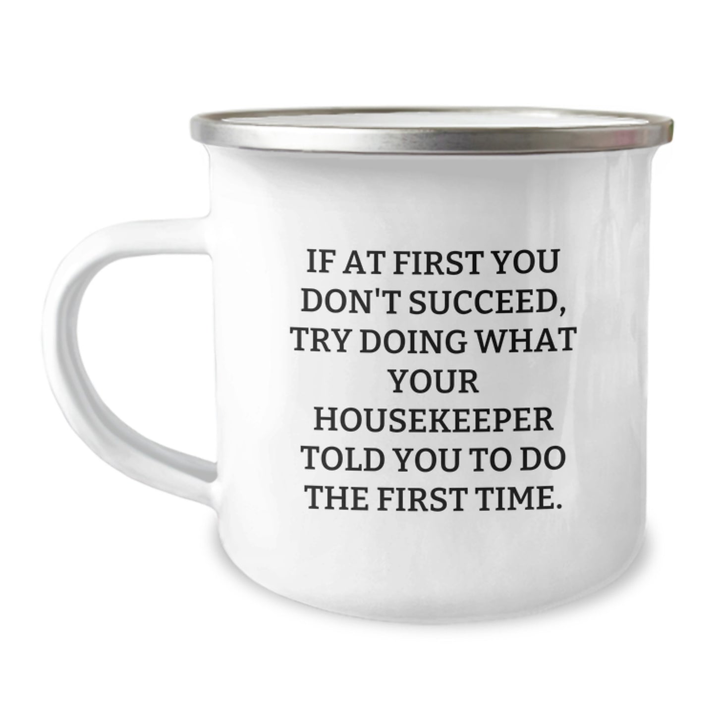 Funny Housekeeper Gifts for Christmas Unique - Camping Mug with If At First You Don't Succeed Quote - Gifts from Family for Housekeeper - Image 1