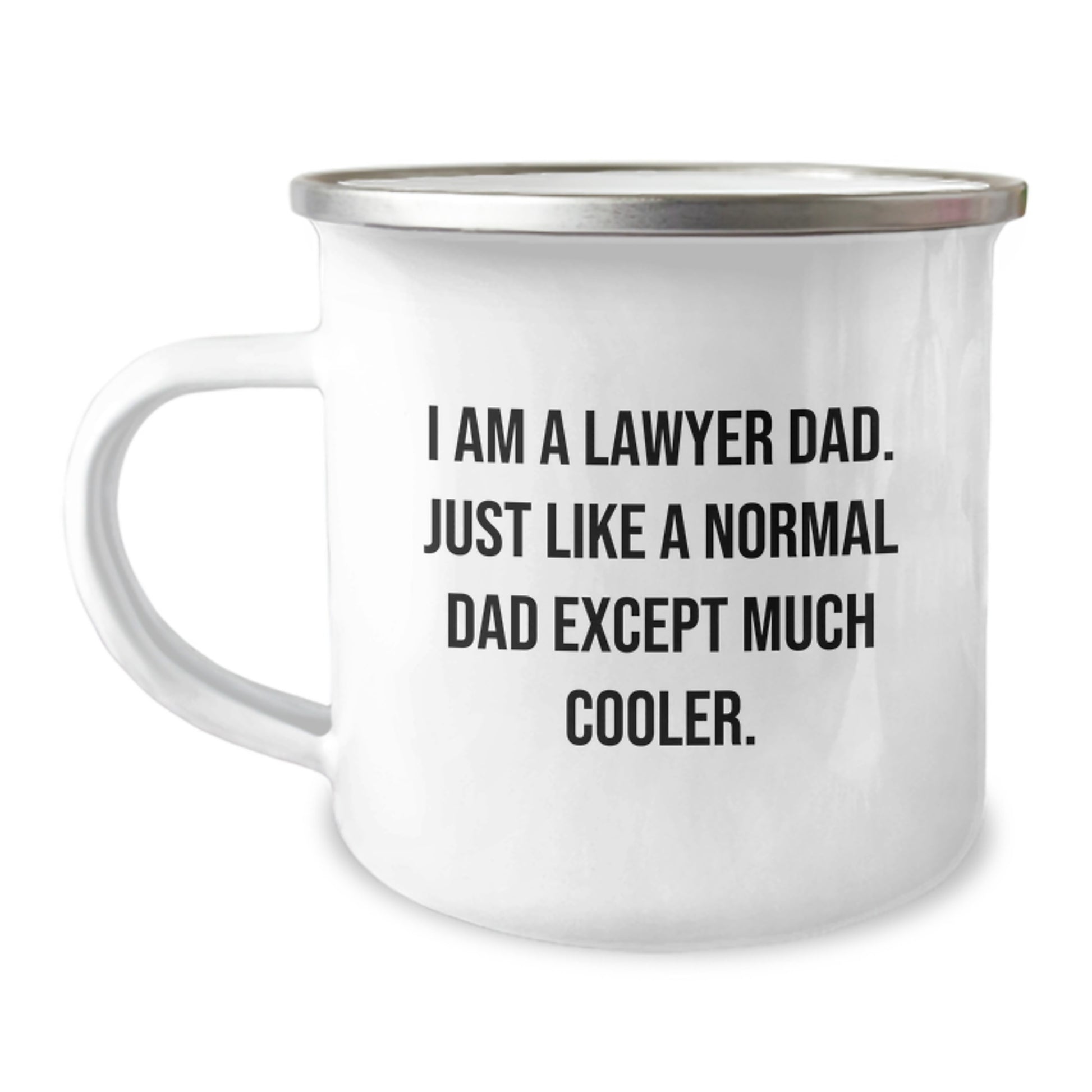 Funny Lawyer Dad Gifts for Men - I Am A Lawyer Dad Except Much Cooler Camping Mug for Christmas Unique Gifts from Dad - Image 1