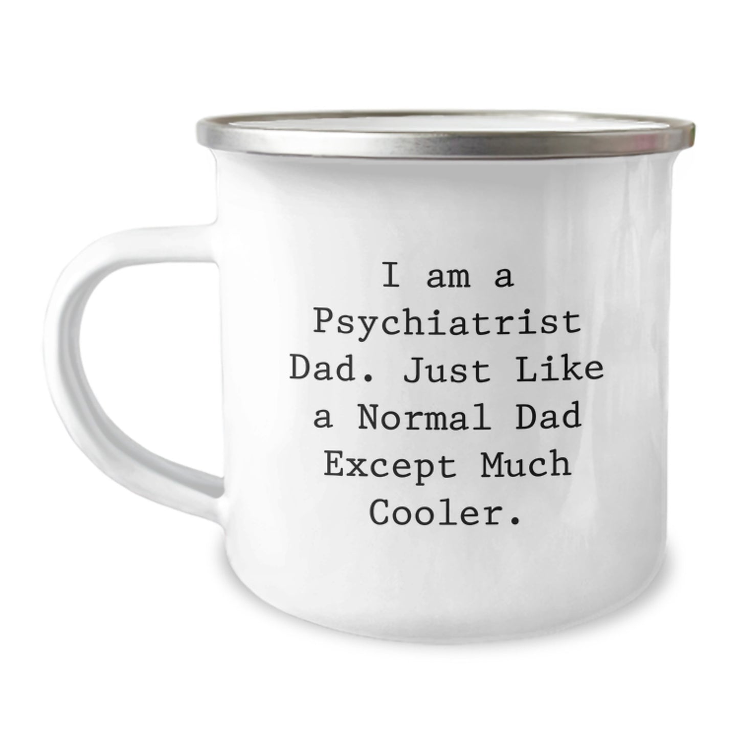 Funny Psychiatrist Gifts for Men Dad - I Am A Psychiatrist Dad Camping Mug, Unique Christmas Memorable Presents for Dad - Image 1
