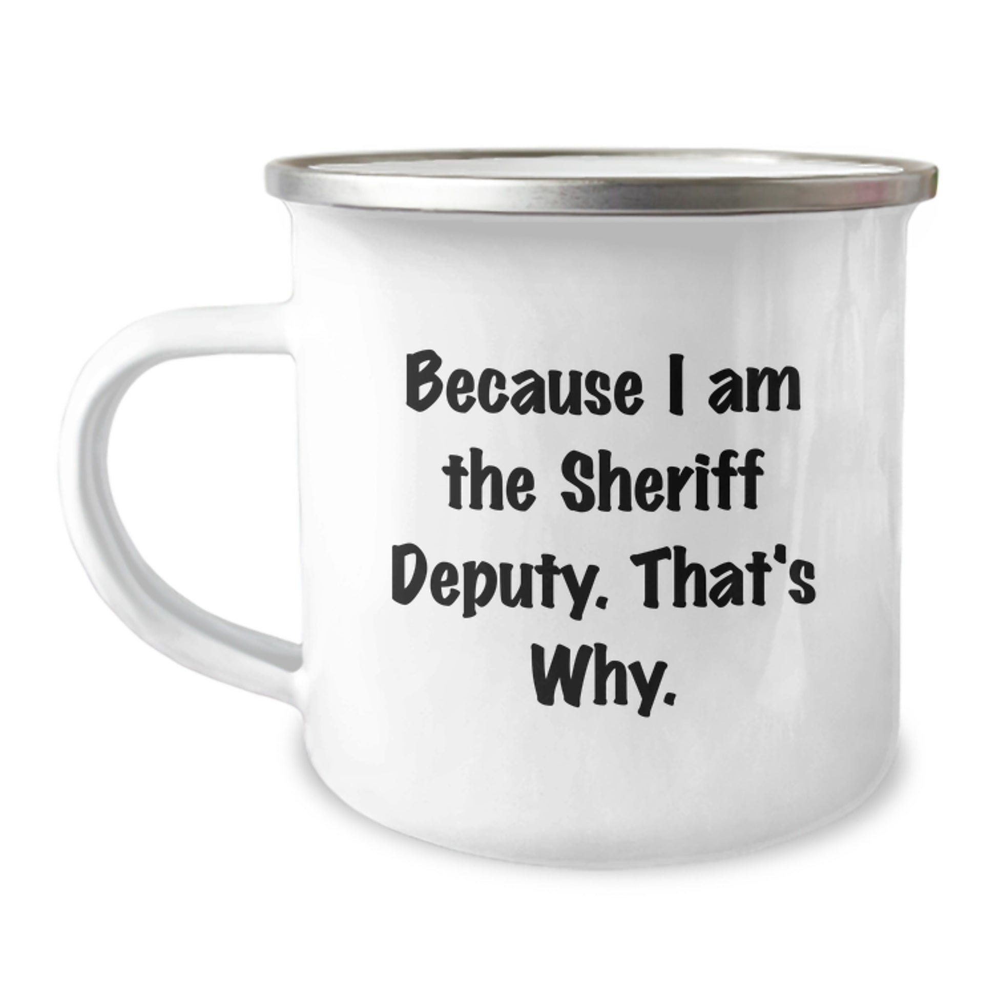 Funny Sheriff Deputy Camping Mug For Men, Unique Gifts from Friends, Family, or Coworkers for Sheriff Deputy, Perfect for Christmas - Image 1