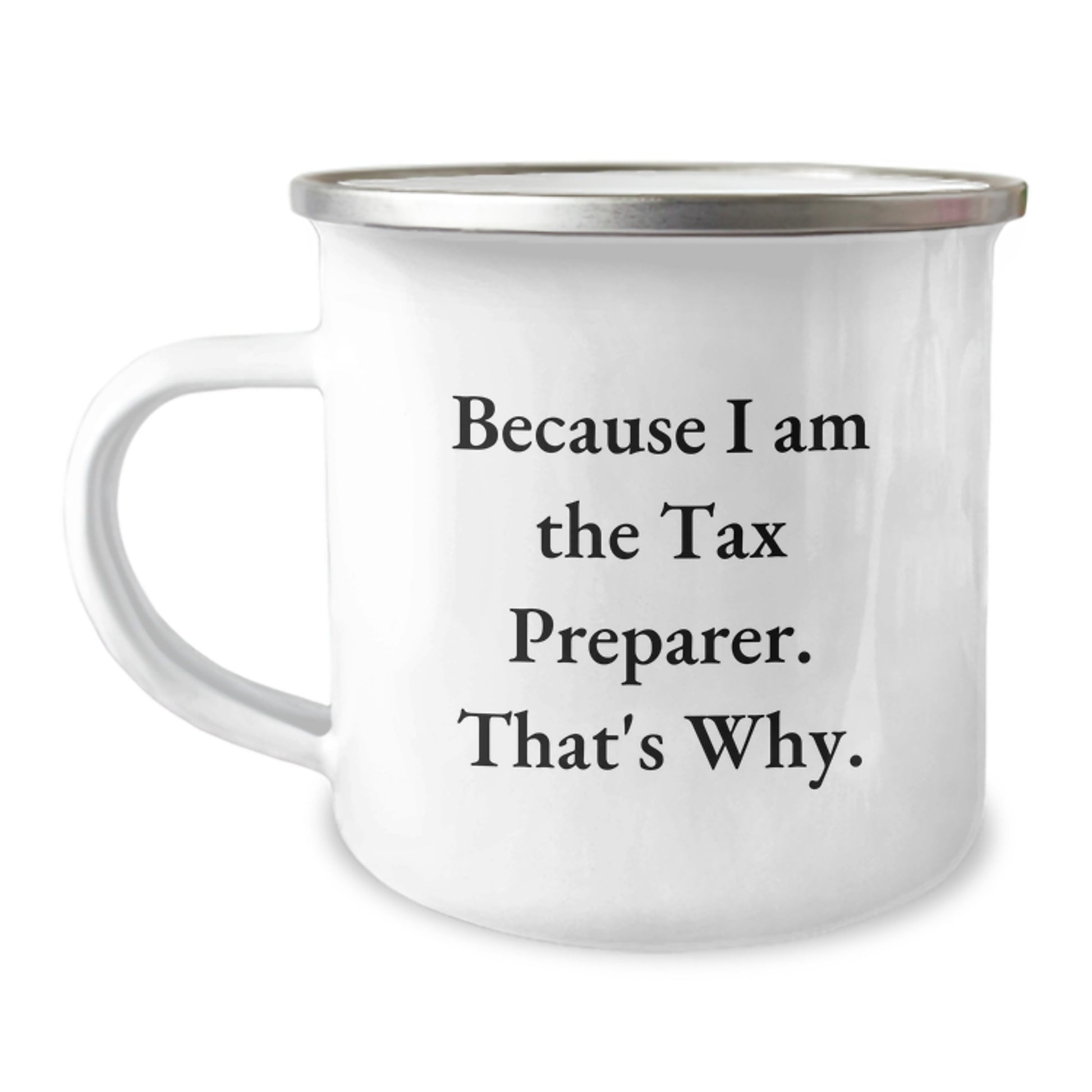 Tax Preparer Camping Mug Funny Gift for Friends from Tax Pros, Perfect Christmas Unique Gifts for Men, Women, Coworkers, Family - Image 1
