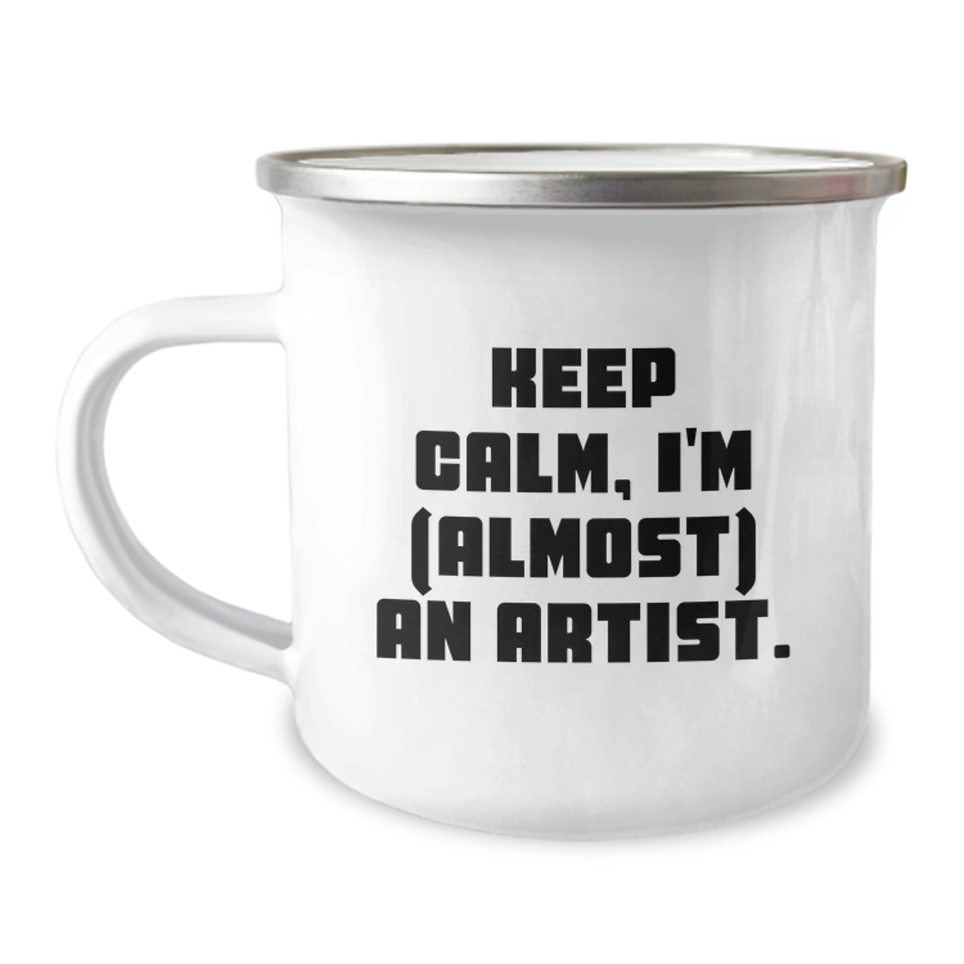 Funny Artist Camping Mug, Gifts from Friends, Christmas Unique Gifts for Artists, Keep Calm I'm (almost) An Artist Mug - Image 1