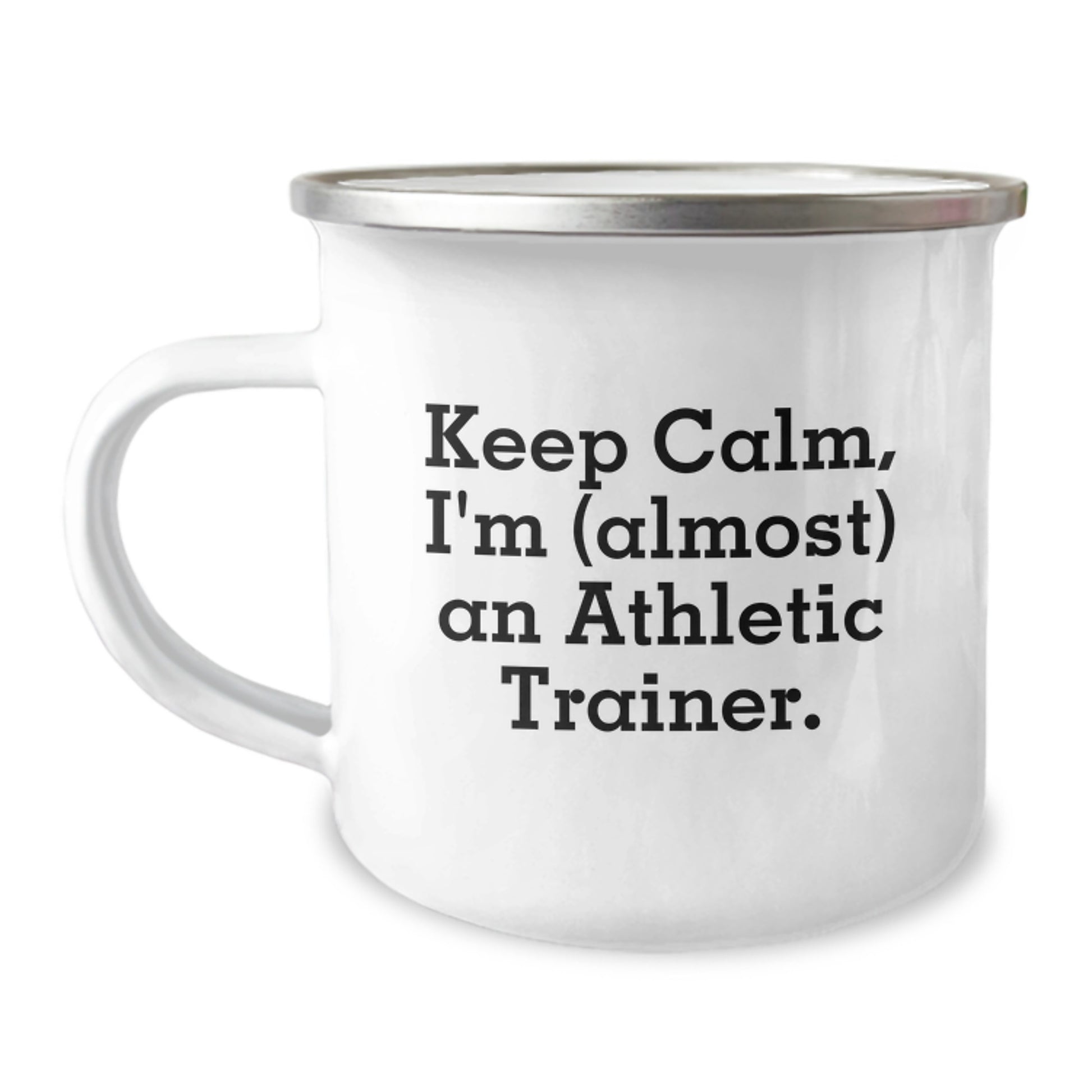 Funny Athletic Trainer Gifts, Keep Calm I'm Almost An Athletic Trainer, Camping Mug for Men, Women, Friends, Family - Unique Christmas Unique Gifts from Men, Women, Friends, Family - Image 1