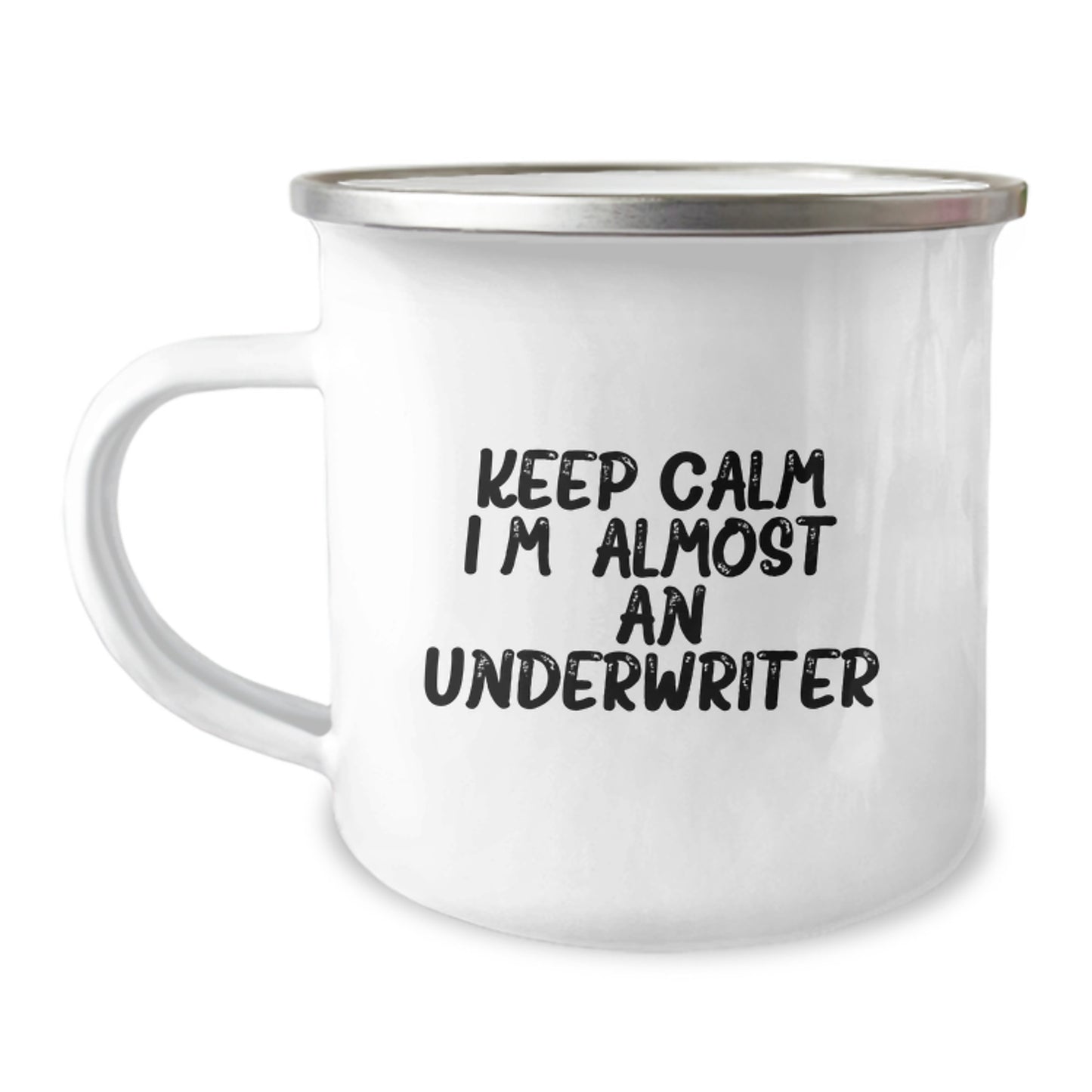 Funny Underwriter Gifts from Men for Underwriters - Keep Calm I'm almost An Underwriter Stainless Steel Camping Mug - Image 1