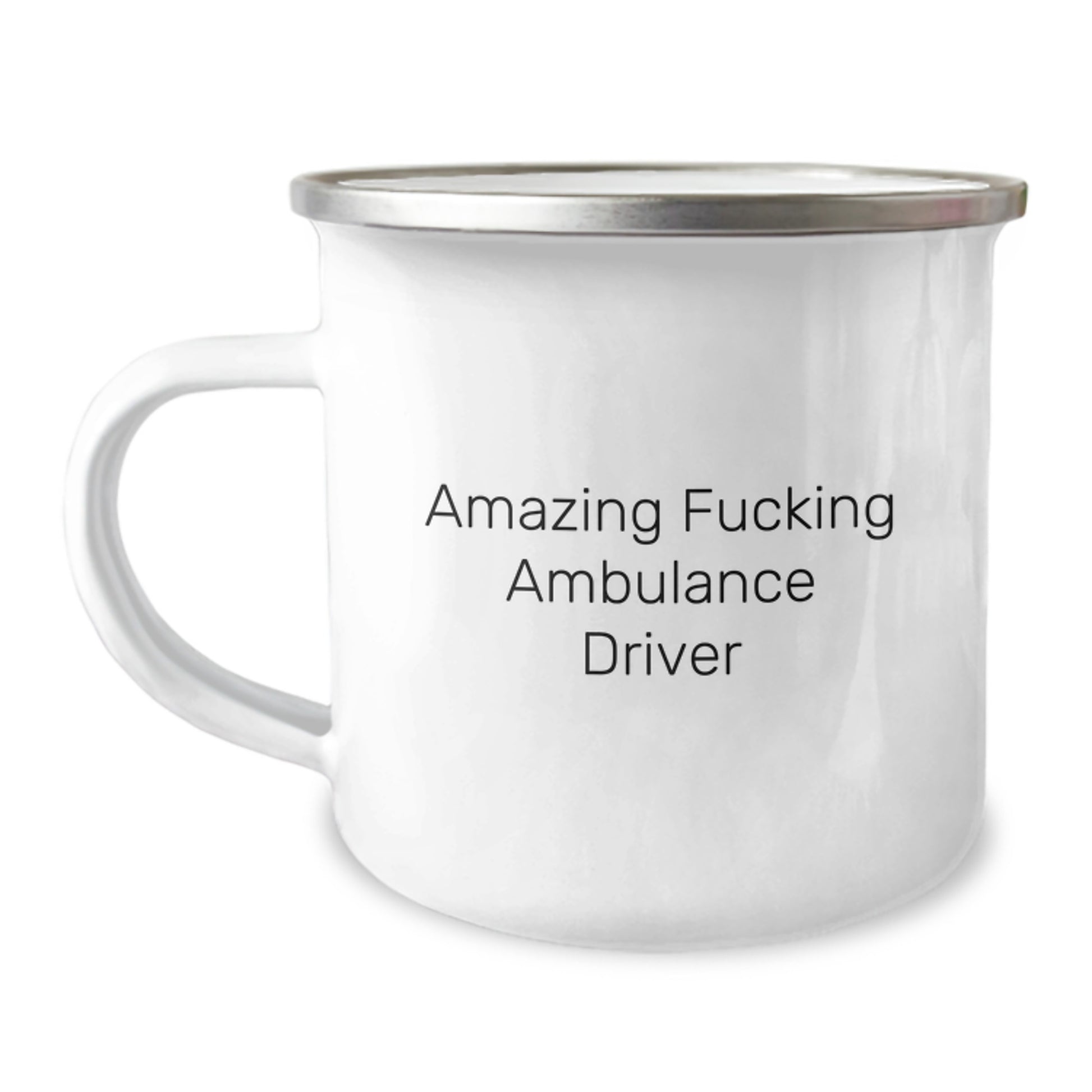 Funny Ambulance Driver Gifts from Friends, Unique Christmas Unique Gifts for Ambulance Driver, Amazing F--king Ambulance Driver Camping Mug - Image 1