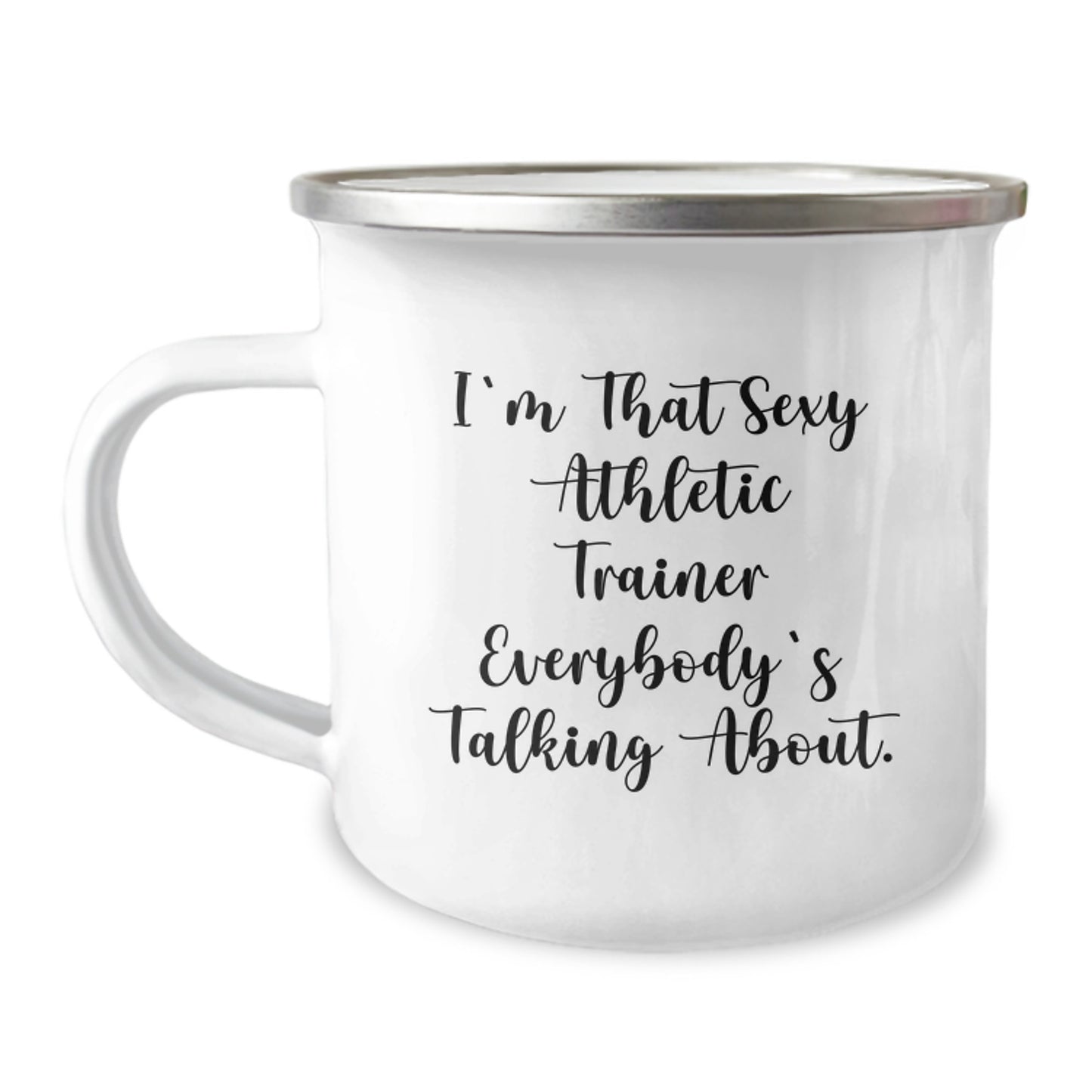 Funny Gifts from Friends for the Sexy Athletic Trainer Everybody's Talking About - Christmas Unique Camping Mug - Image 1