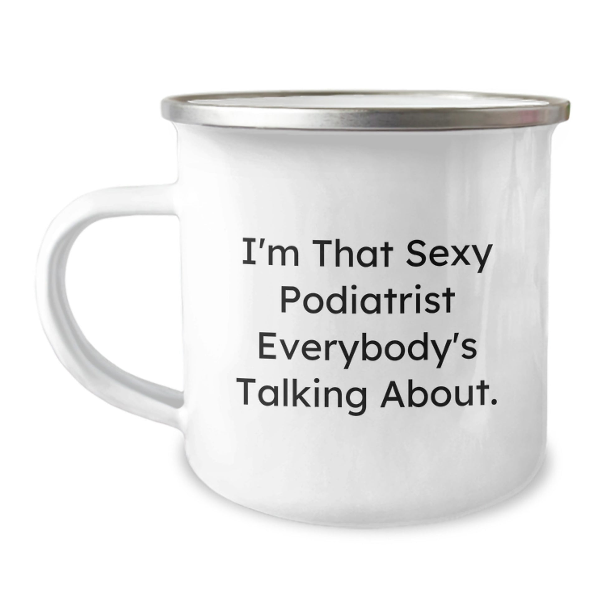 Funny Podiatrist Gifts for Men - I'm That Sexy Podiatrist Everybody's Talking About. Christmas Unique Mugs for Podiatrist Friends and Family - Image 1