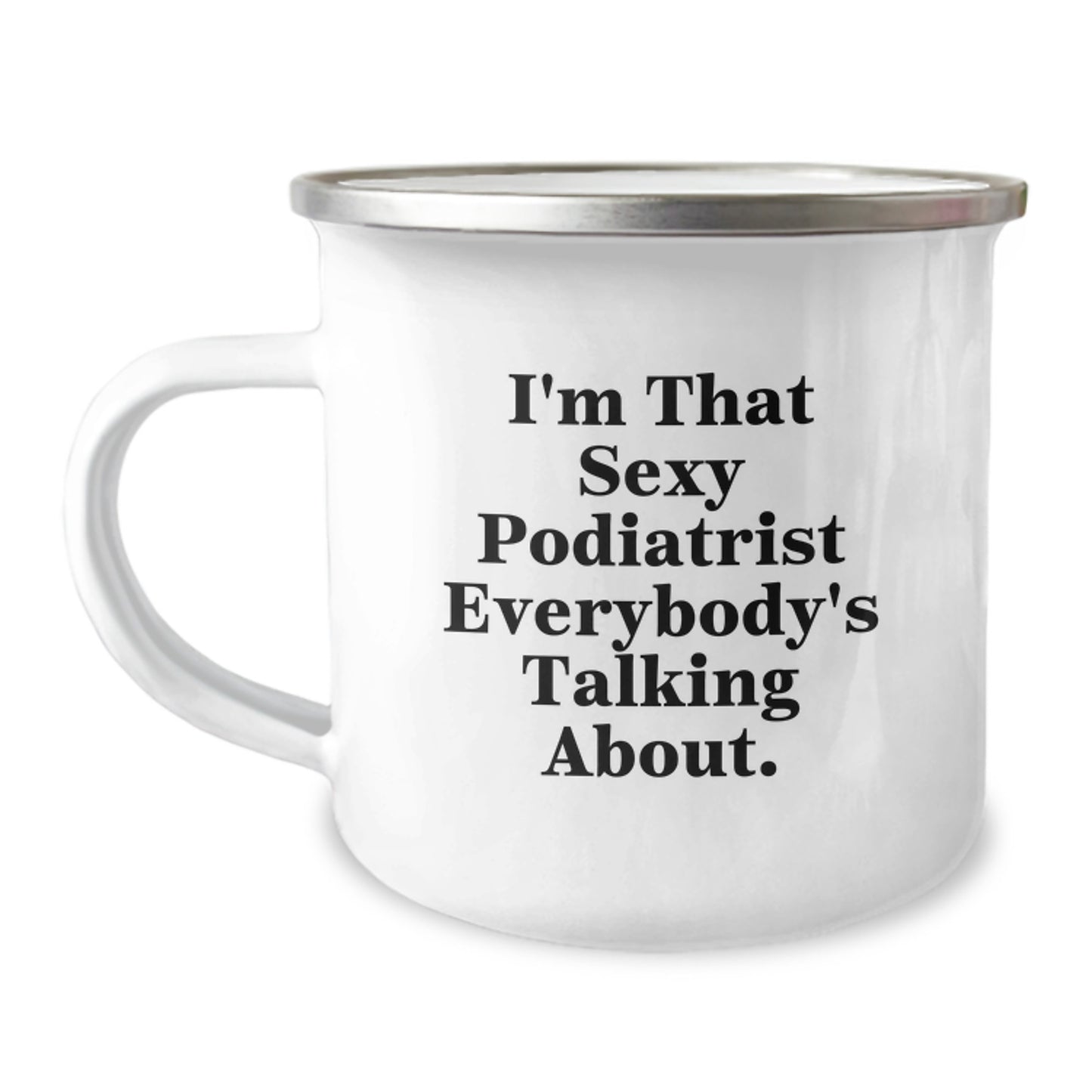 Funny Podiatrist Gifts for Men - I'm That Sexy Podiatrist Everybody's Talking About. Christmas Unique Gifts from Family - Image 1