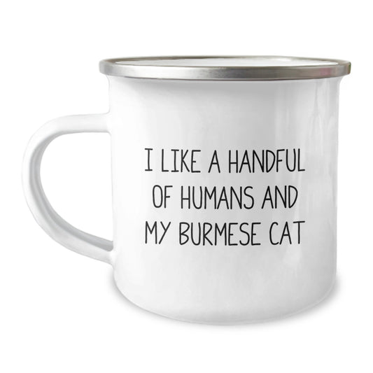 Burmese Cat Lover Camping Mug, Funny Quote 'I Like A Handful Of Humans And My Burmese Cat' Gifts for Men, Women, Friends, Family from Men, Women, Friends, Family - Image 1
