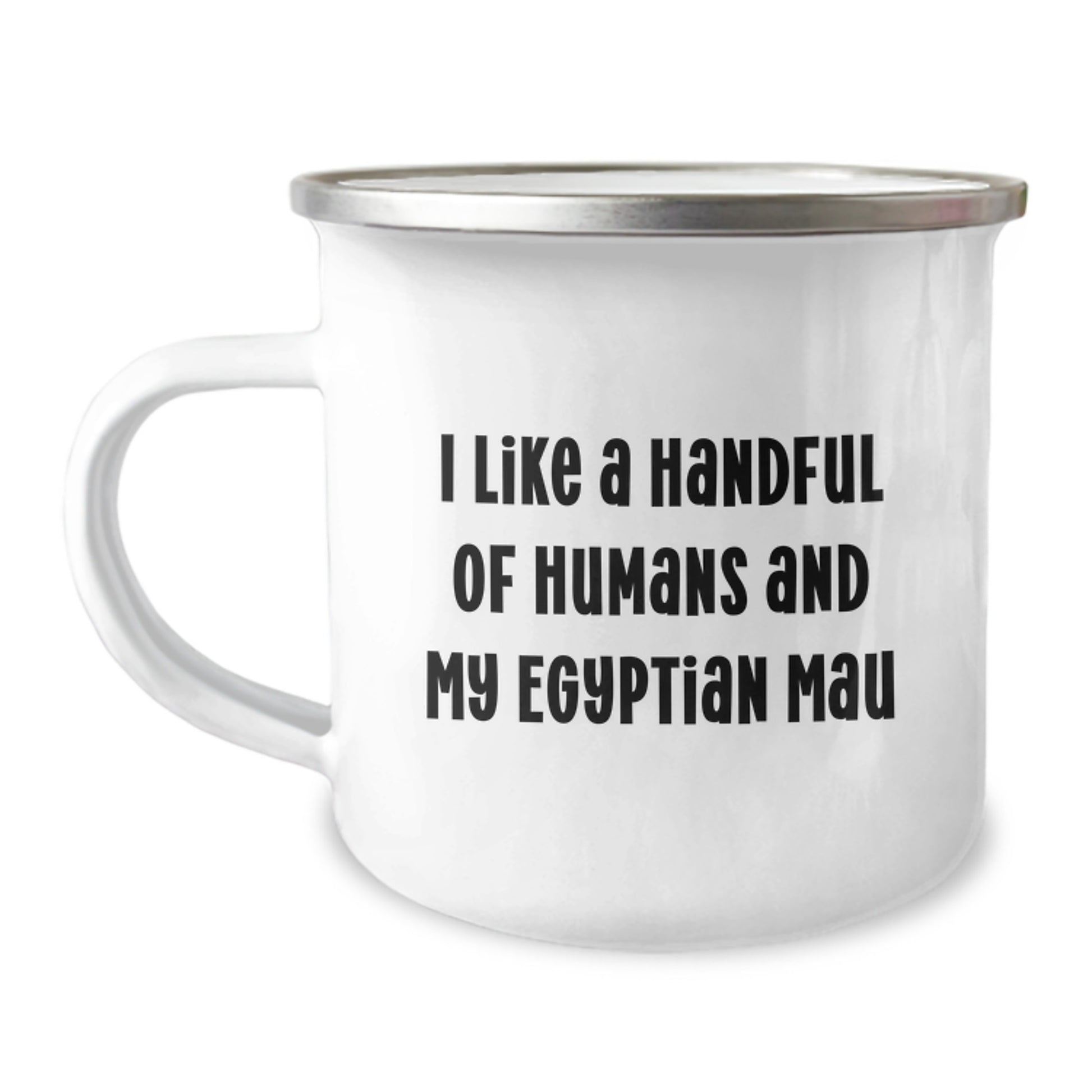 Funny Egyptian Mau Cat Gifts for Men, Women, Friends and Family This Christmas - I Like A Handful Of Humans And My Egyptian Mau - Enamel Camping Mug - Image 1